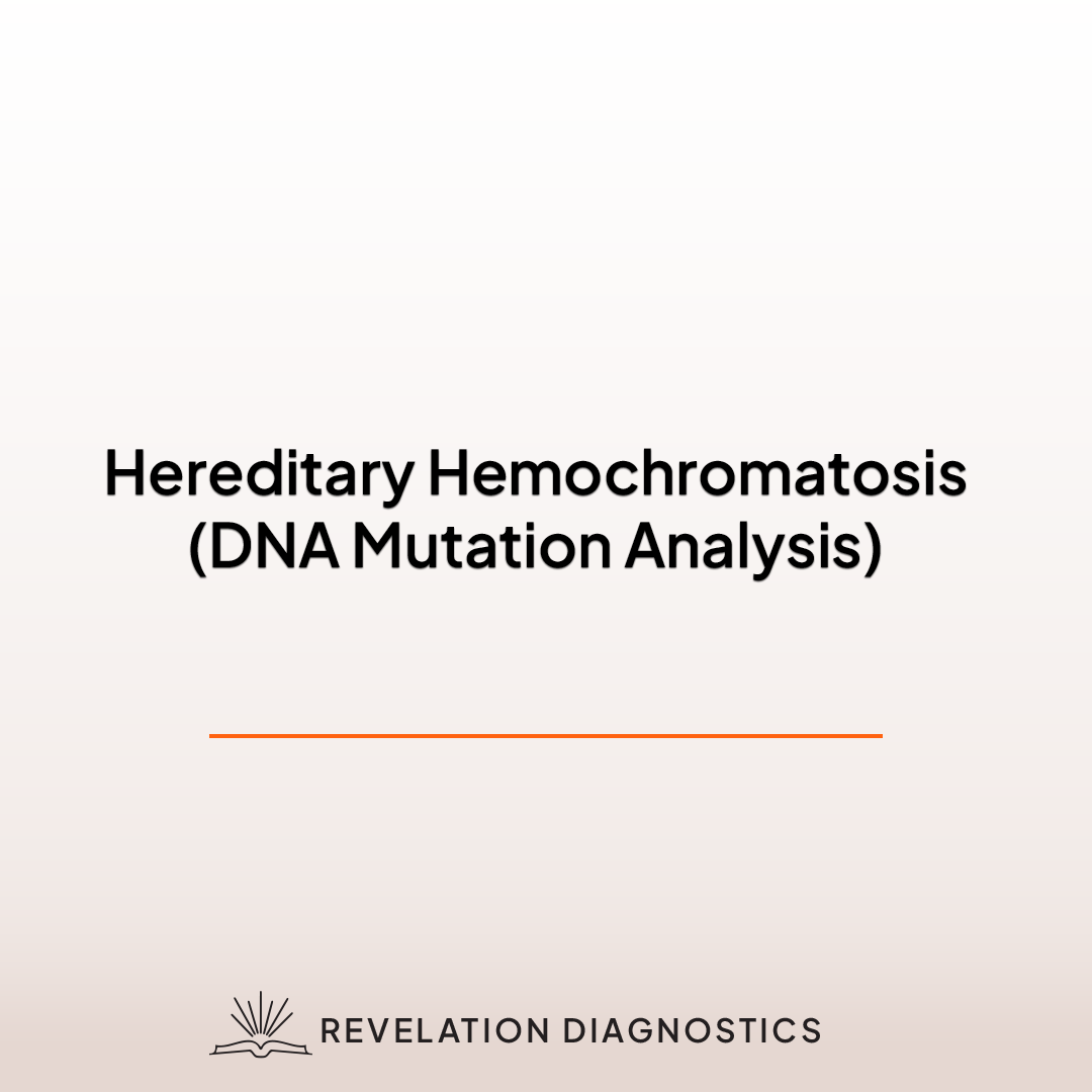 Hereditary Hemochromatosis (DNA Mutation Analysis)