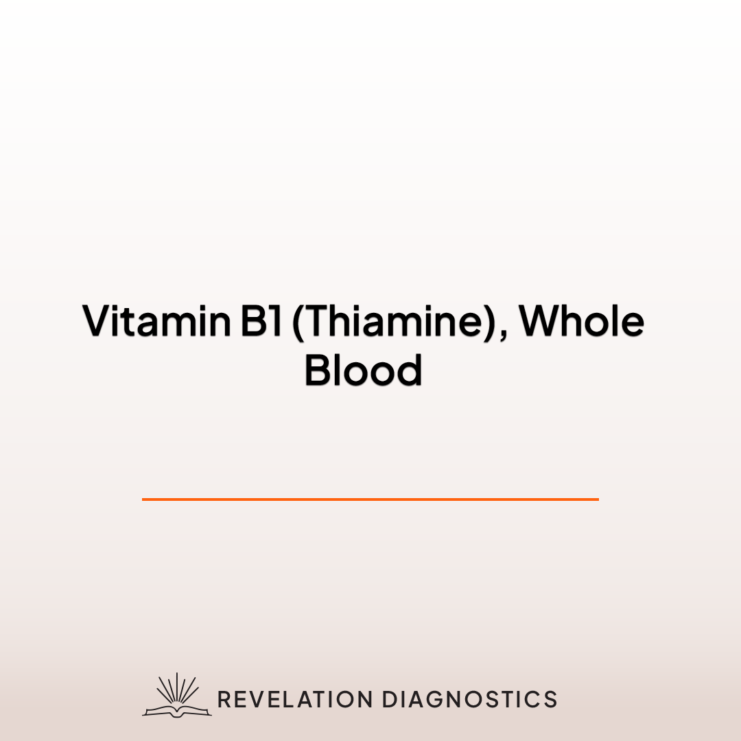 Vitamin B1 (Thiamine), Whole Blood