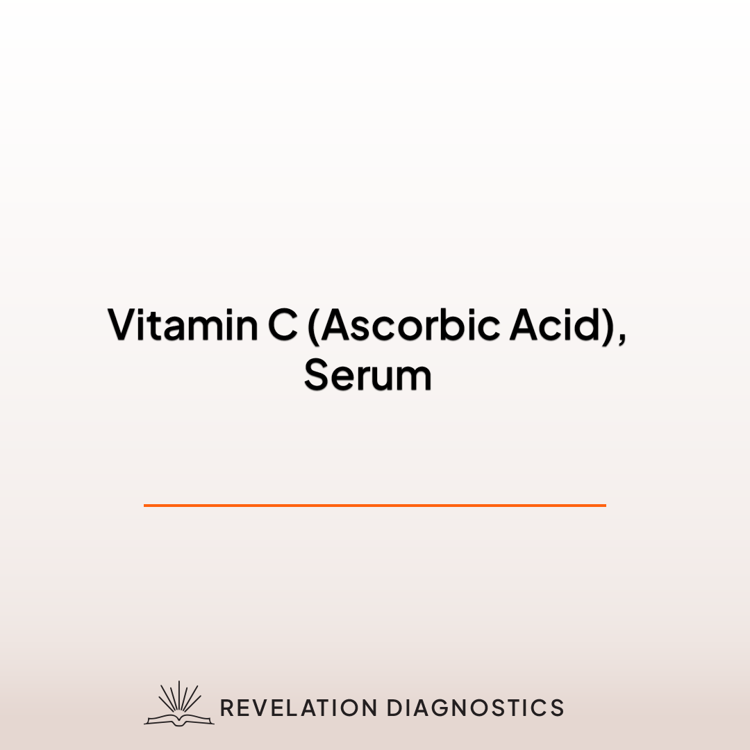 Vitamin C (Ascorbic Acid), Serum